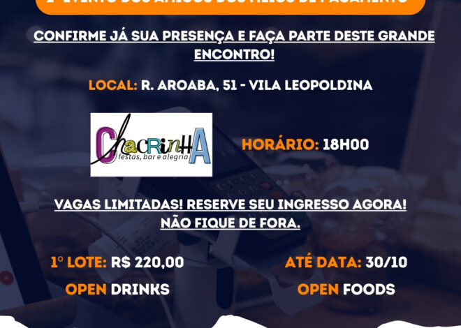 2° Encontro dos Amigos dos Meios de Pagamentos reforça conexões humanas e colaboração no setor financeiro